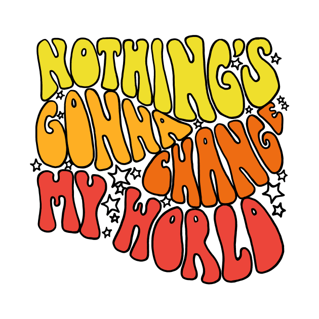 Nothings Gonna Change My World by Harriet Parnell