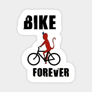 Bike forever Magnet