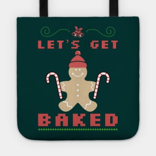 Let's get baked Tote