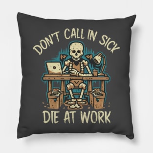 Die At Work Pillow