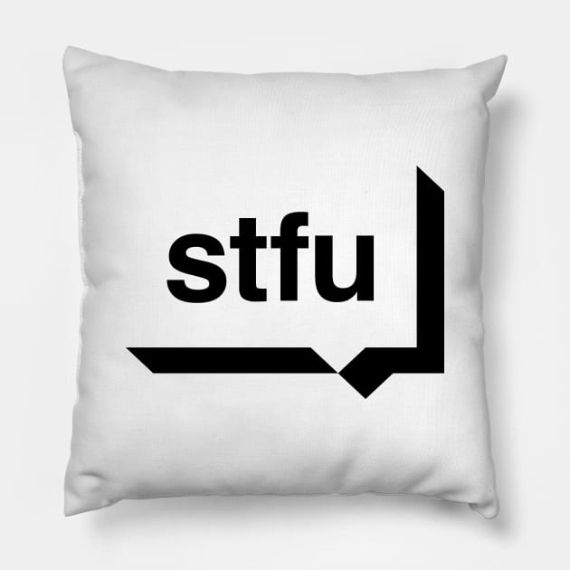 STFU Pillow by silanda