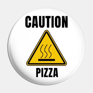 Caution - Pizza! Pin