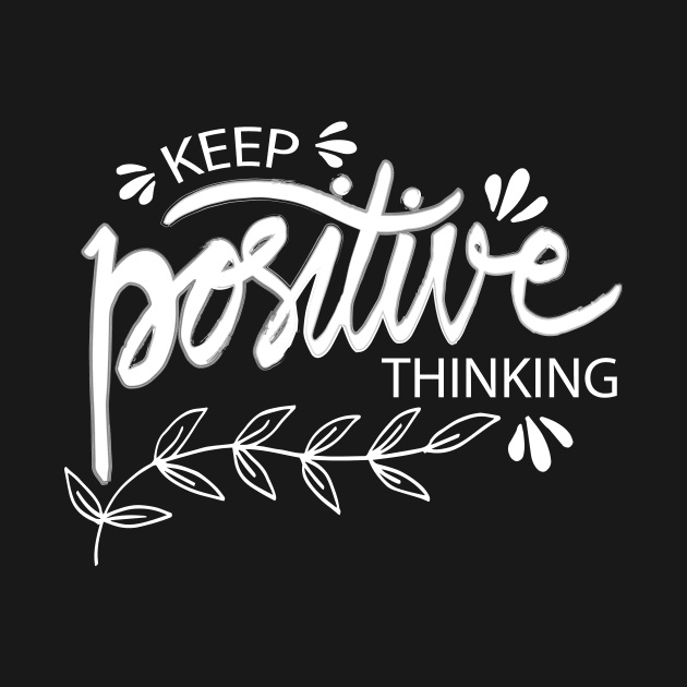 Keep Positive Thinking by Handini _Atmodiwiryo