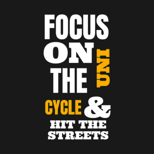 Focus On The Uni Cycle & Hit The Streets Yellow T-Shirt