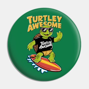 Turtley Awesome Pin