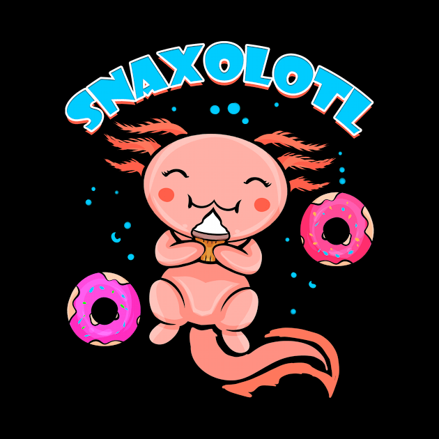 Axolotl Snaxolotl Kawaii Food Lover by ChrisselDesigns