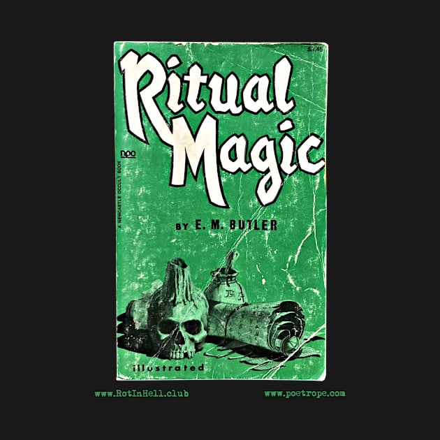 RITUAL MAGIC by E .M. Butler by Rot In Hell Club