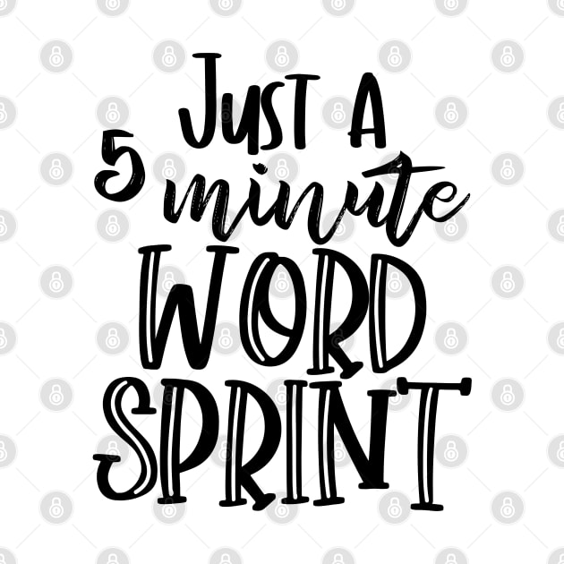 Just a 5 Minute Word Sprint - Writer Motivation by TypoSomething