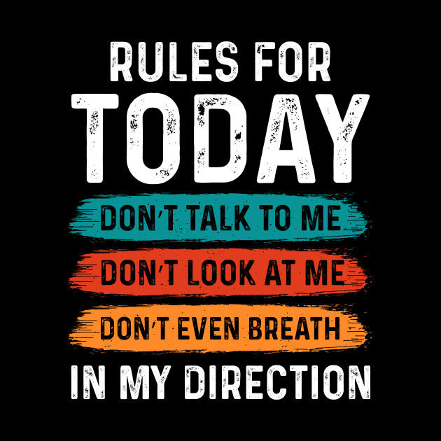 Rules for today: don’t talk to me, don’t look at me, don’t even breath in my direction by Fun Planet