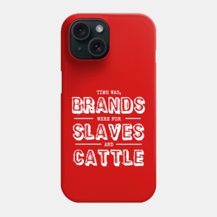 Slaves and Cattle Phone Case