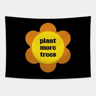 Plant More Trees - Environment Activist Tapestry