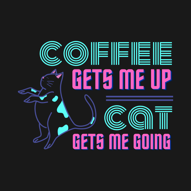 Coffee Gets Me Up, Cat Gets Me Going by Kopicat