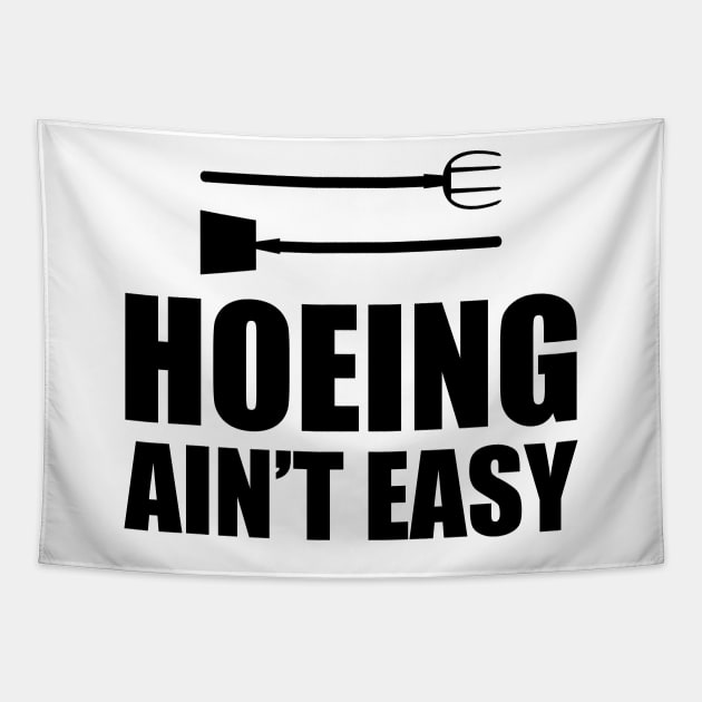 Gardener - Hoeing Ain't Easy Tapestry by KC Happy Shop