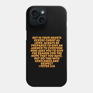 Bible Verse 1 Peter 3:15 Phone Case