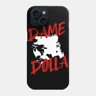 Dame Dolla Phone Case