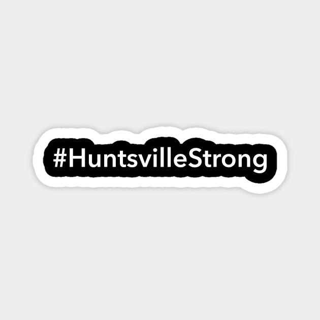 Huntsville Strong Magnet by Novel_Designs