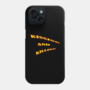 kissing and killing Phone Case