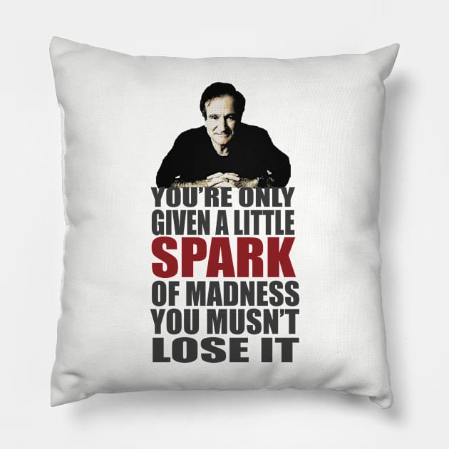 Little spark of madness....don't lose it Pillow by kurticide