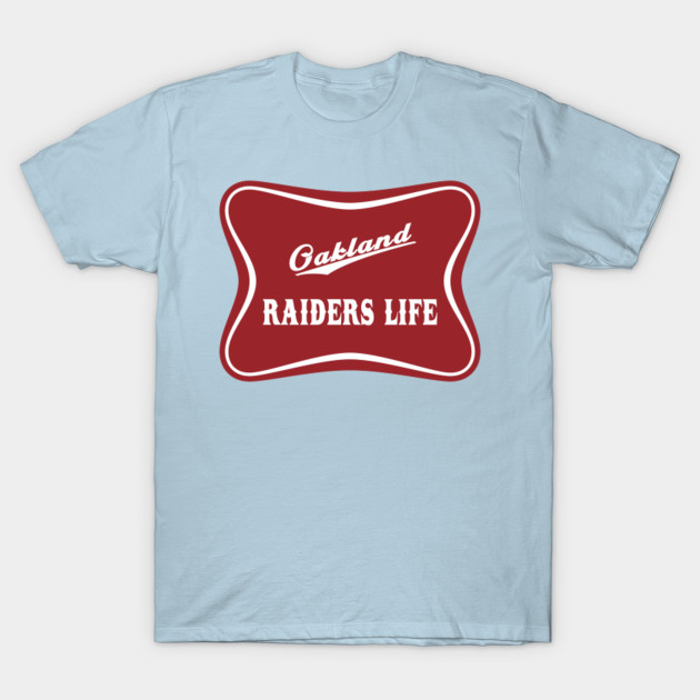 Discover Oakland Raiders Life - Oakland Raiders High Life - T-Shirt