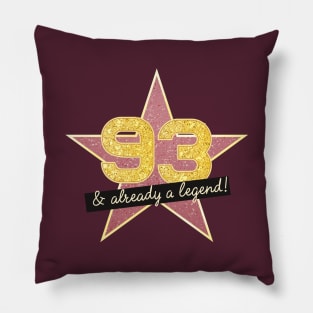 93rd Birthday Gifts - 93 Years old & Already a Legend Pillow