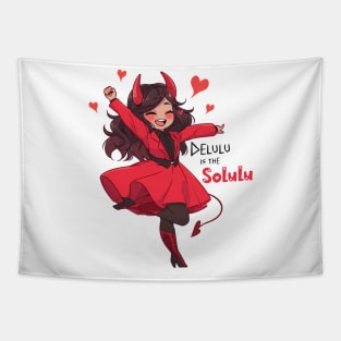 Delulu is the solulu Girl Tapestry