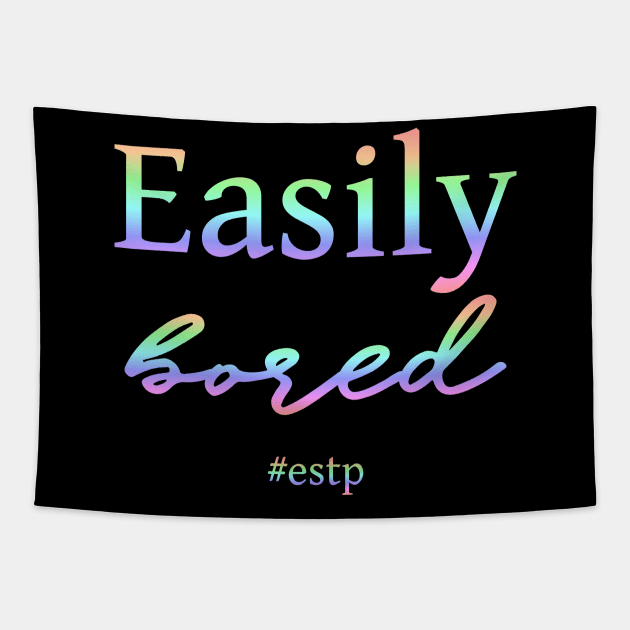 ESTP Easily Bored Tapestry by coloringiship