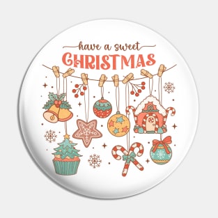 Have a sweet Christmas Pin