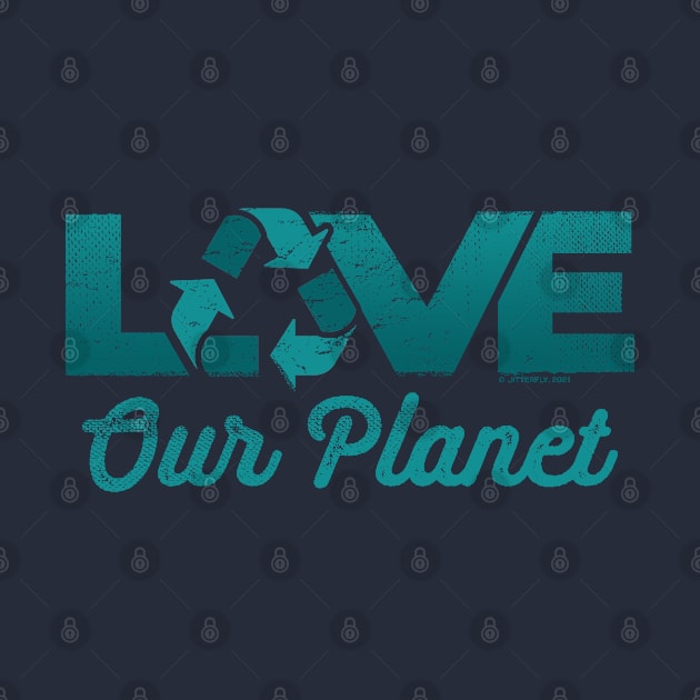 Love Our Planet, Reuse, Recycle in Sage Blue by Jitterfly