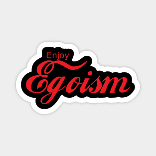 ENJOY EGOISM Magnet