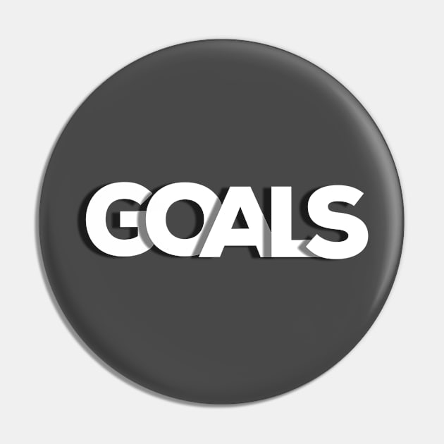 Goals, life goals Pin by Totallytees55