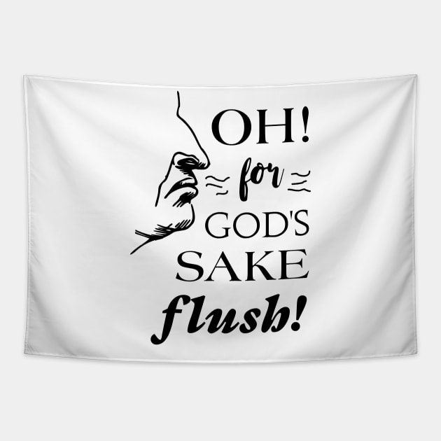Funny bathroom decor Oh For God s sake flush Bathroom