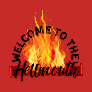 Welcome to the Hellmouth T-Shirt