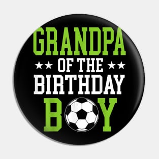 Grandpa Of The Birthday Boy Soccer Player Matching Family Pin