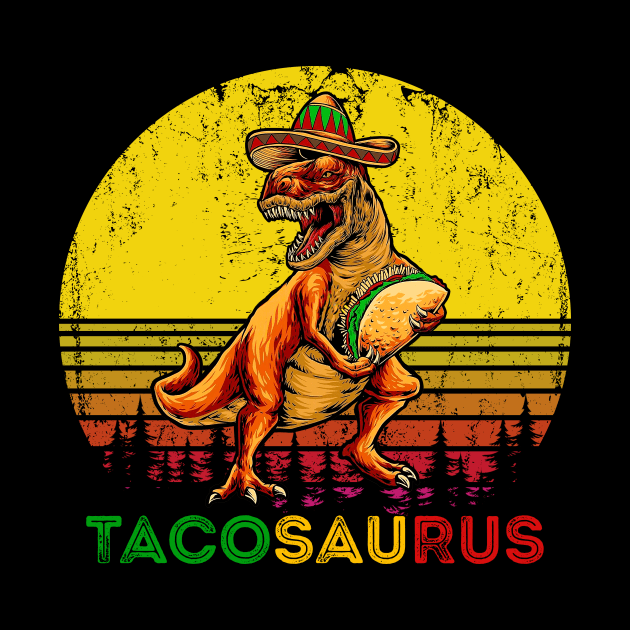 Retro Tacosaurus Taco Dinosaur T rex Funny Cinco De Mayo by Tater's 