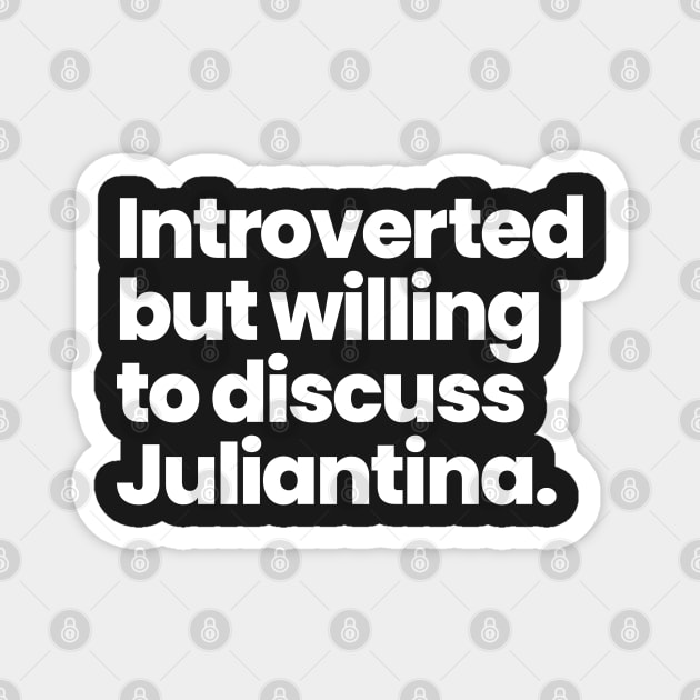 Introverted but willing to discuss Juliantina - Amar a muerte Magnet by VikingElf