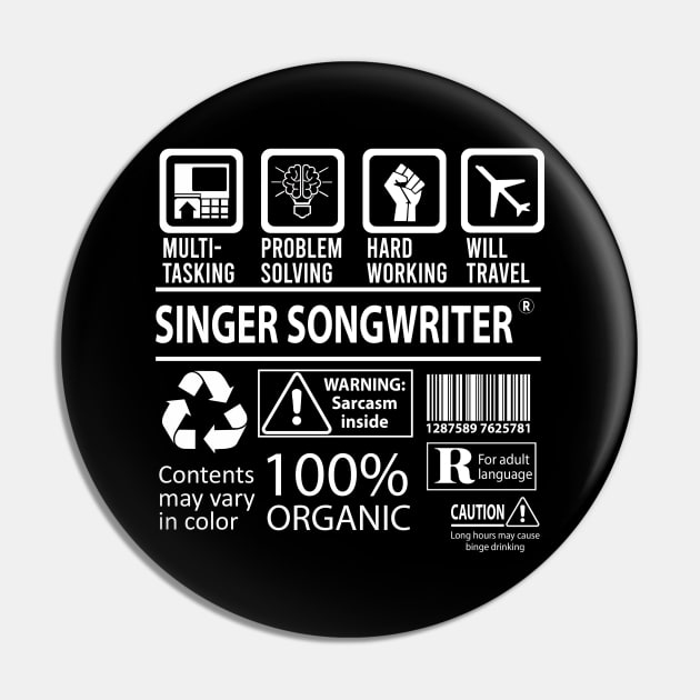 Singer Songwriter T Shirt - MultiTasking Certified Job Gift Item Tee Pin by Aquastal