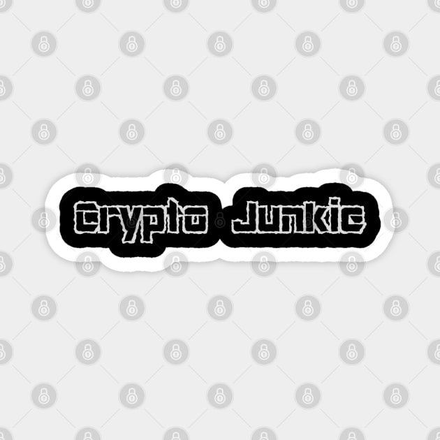 Crypto Junkie Junky Investor Trader Magnet by Mindseye222