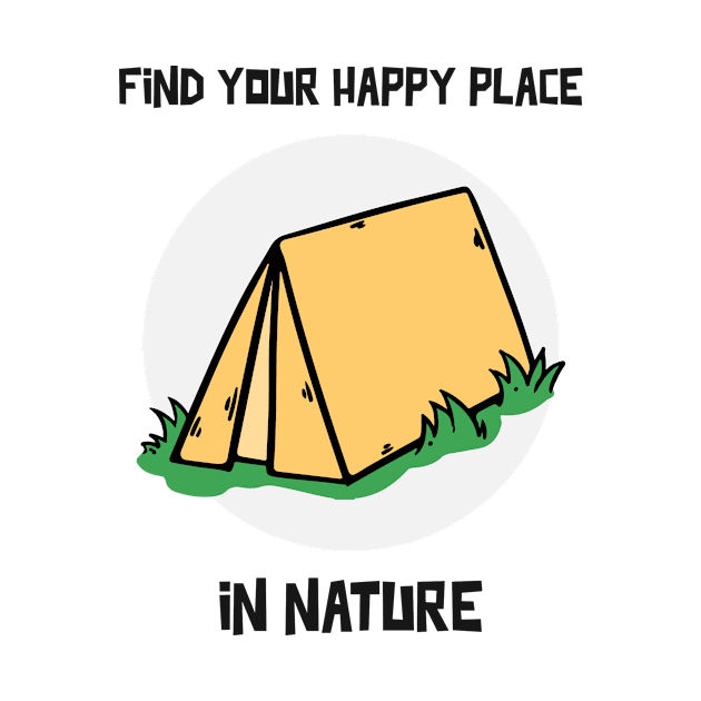 Find Your Happy Place In Nature design by Wild Designs