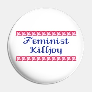 Feminist Killjoy Pin