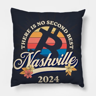 Bitcoin There is No Second Best Nashville 2024 Pillow