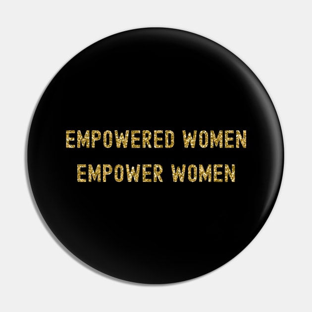 Empowered Women Empower Women, International Women's Day, Perfect gift for womens day, 8 march, 8 march international womans day, 8 march Pin by DivShot 