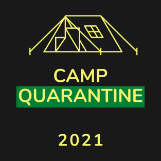 Camp Quarantine 2021 T-Shirt