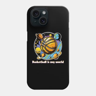 Basketball is my world. Phone Case