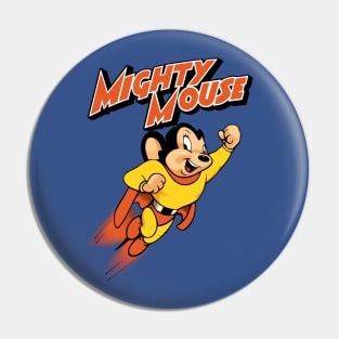mighty mouse Pin