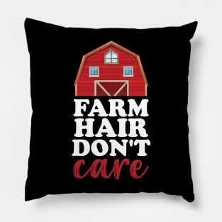 Farm Hair Don't Care Pillow