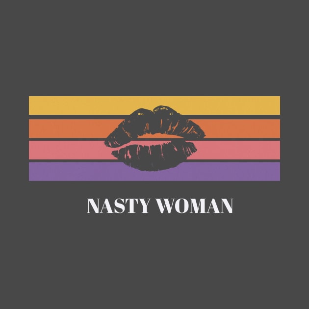 Nasty Woman by SoCalDreamin