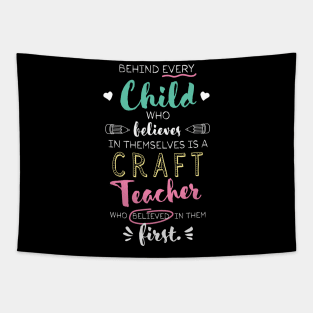 Great Craft Teacher who believed - Appreciation Quote Tapestry