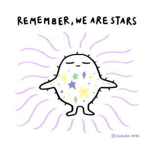 Remember, We Are Stars T-Shirt