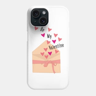 Be My Valentine Romantic Love Saying for Valentines or Anniversary Phone Case