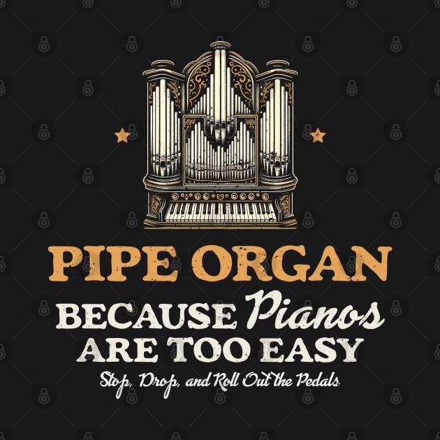 Pipe Organ Because Pianos Are East by Depot33